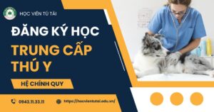 Đăng ký học Trung cấp Thú y chính quy