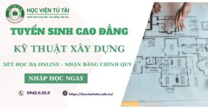 Tuyển sinh Cao đẳng Kỹ thuật xây dựng Trực tuyến