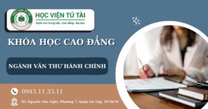 Khóa học Cao đẳng Văn thư hành chính mới nhất