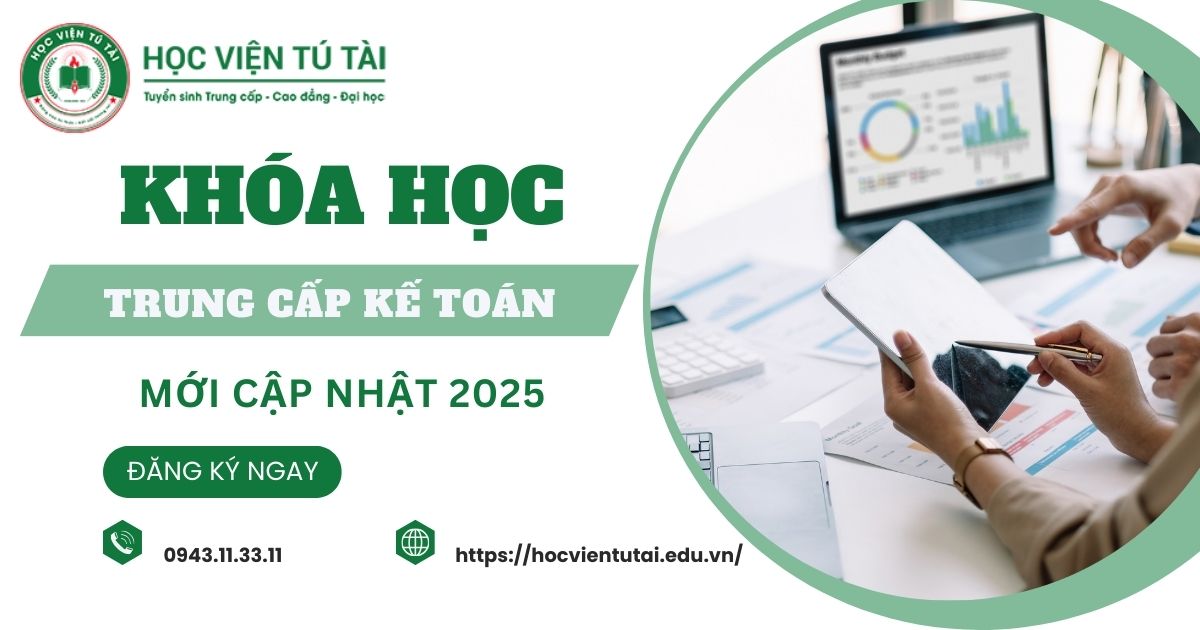 Khóa học Trung cấp Kế toán mới cập nhật 2025