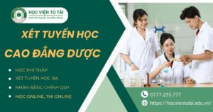 Xét tuyển học Cao đẳng Dược mới nhất