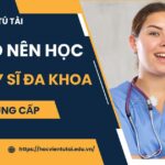Tại sao nên chọn học ngành Y sĩ đa khoa hệ Trung cấp