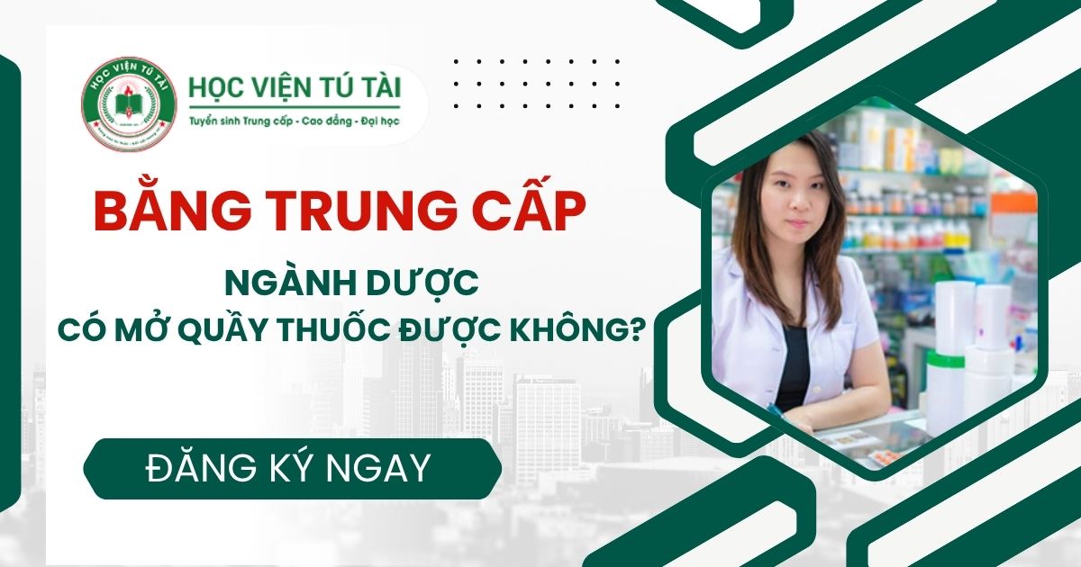 Bằng Trung cấp Dược có được mở quầy thuốc không?