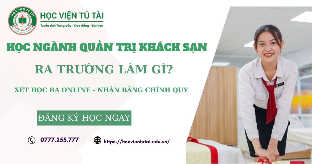 Học ngành Quản trị khách sạn ra làm gì?