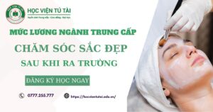 Mức lương của ngành Trung cấp Chăm sóc sắc đẹp