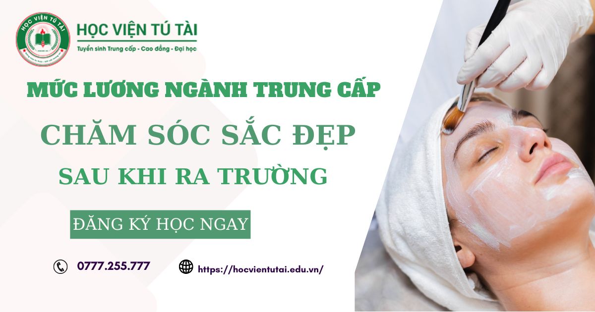 Mức lương của ngành Trung cấp Chăm sóc sắc đẹp