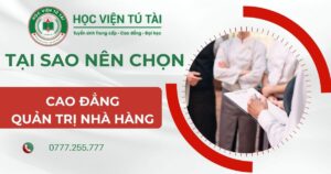 Tại sao nên chọn Cao đẳng Quản trị nhà hàng?