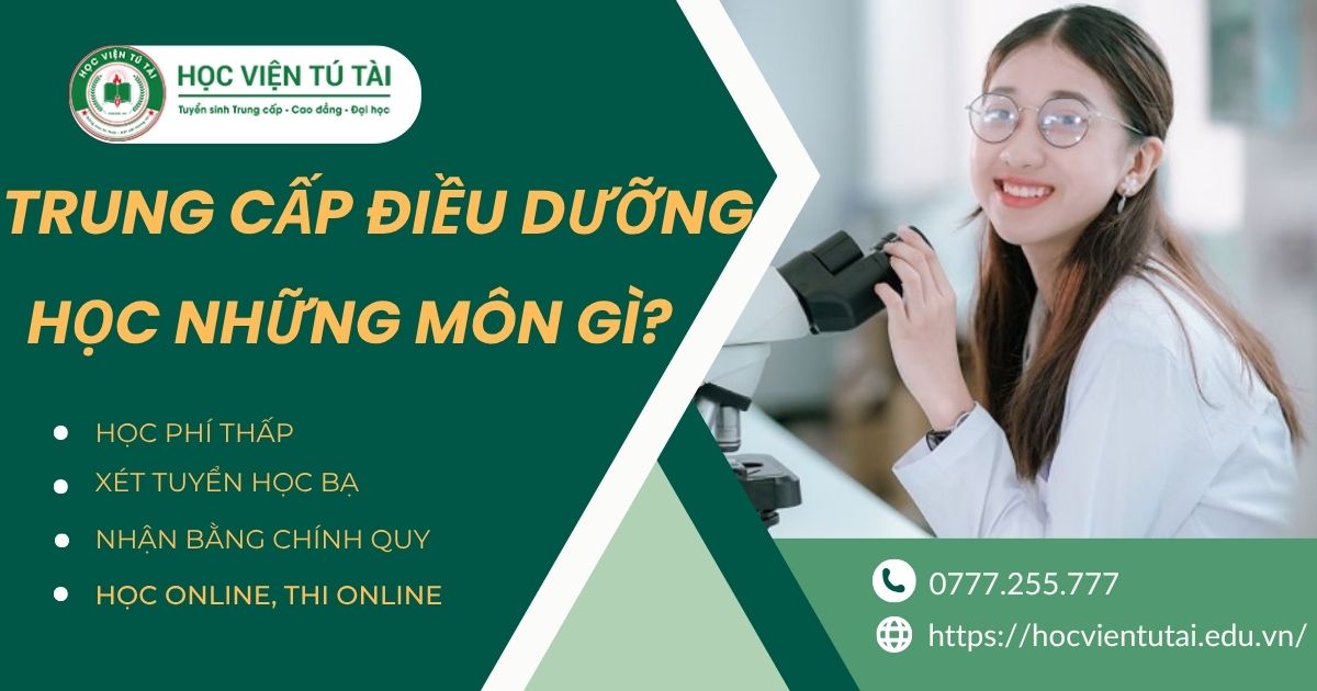 Trung cấp Điều dưỡng học những môn gì?