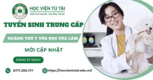 Tuyển sinh Trung cấp Thú y vừa học vừa làm