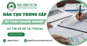 Đào tạo Trung cấp Kế toán doanh nghiệp Từ xa tại TPHCM