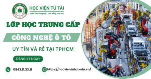 Lớp học Trung cấp Công nghệ ô tô uy tín và rẻ