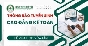 Thông báo tuyển sinh Cao đẳng Kế toán vừa học vừa làm