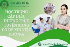 Học Trung cấp Điều dưỡng Trực tuyến xong có dễ xin việc không?