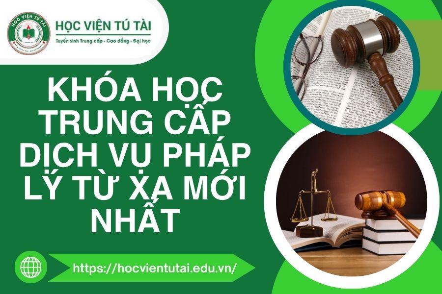 Khóa học Trung cấp Dịch vụ pháp lý Từ xa mới nhất