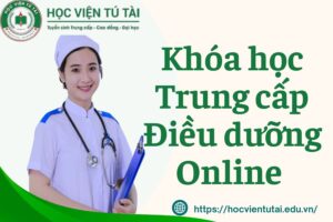 Khóa học Trung cấp Điều dưỡng Online [ĐANG XÉT TUYỂN]