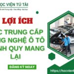 Những lợi ích học Trung cấp Công nghệ ô tô Chính quy mang lại 8 Những lợi ích học Trung cấp Công nghệ ô tô Chính quy mang lại