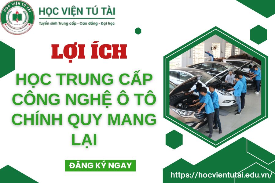 Những lợi ích học Trung cấp Công nghệ ô tô Chính quy mang lại 8 Những lợi ích học Trung cấp Công nghệ ô tô Chính quy mang lại