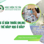 Tìm hiểu học Dược sĩ bán thuốc online: Học như thế nào? Học ở đâu? 8 Học Dược sĩ bán thuốc online