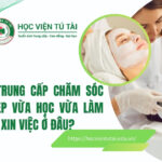 Bằng Trung cấp Chăm sóc sắc đẹp vừa học vừa làm có thể xin việc ở đâu? 7 Trung cap cham soc sac dep vua hoc vua lam