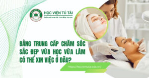 Trung cap cham soc sac dep vua hoc vua lam