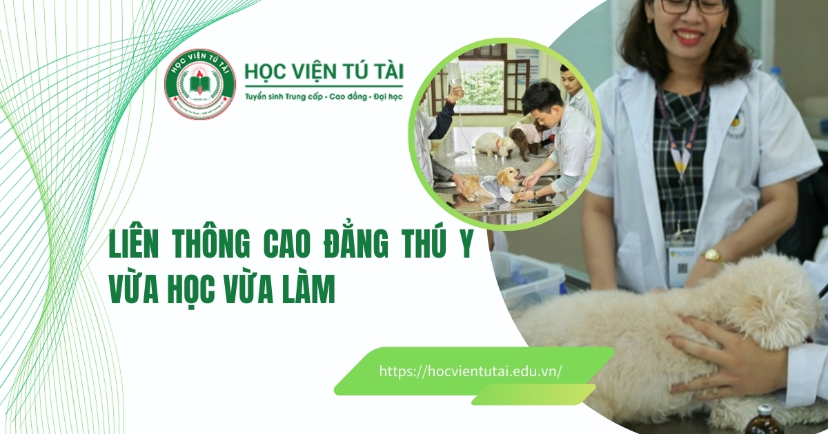 Liên thông Cao đẳng thú y vừa học vừa làm mới nhất