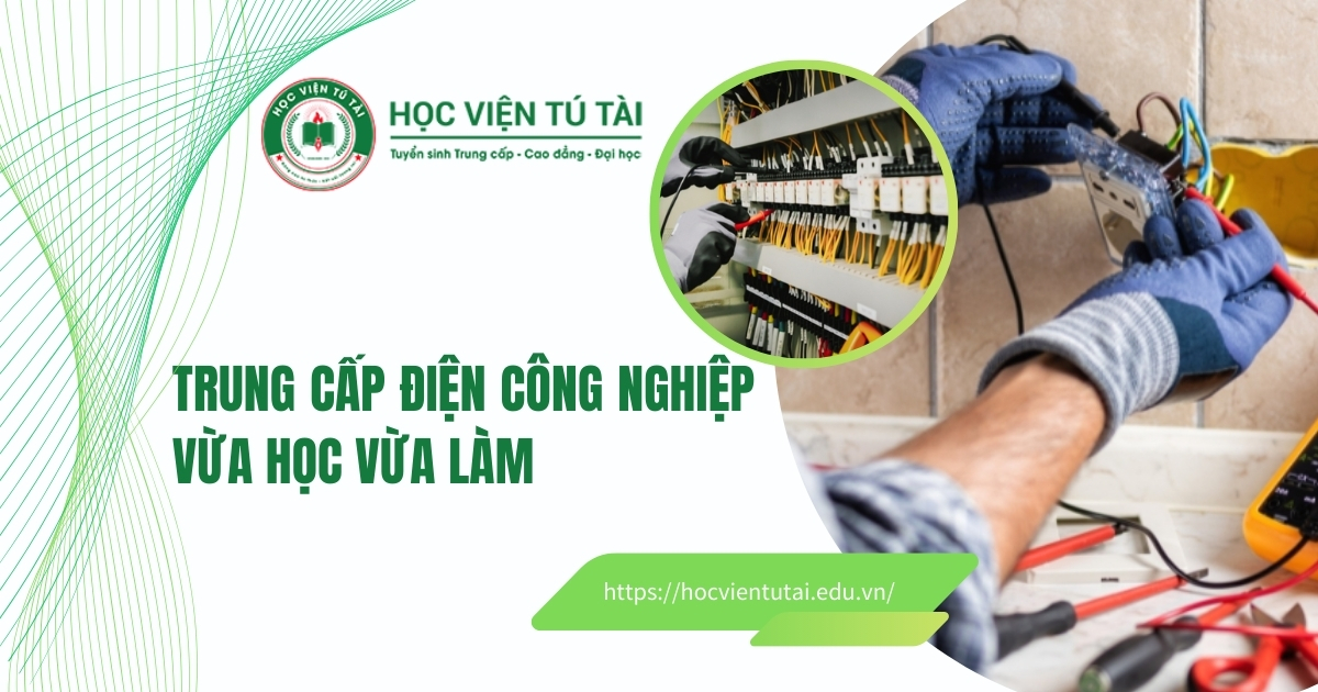 Trung cấp Điện Công nghiệp vừa học vừa làm