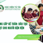 Lớp trung cấp Kế toán đào tạo Linh hoạt cho người bận rộn