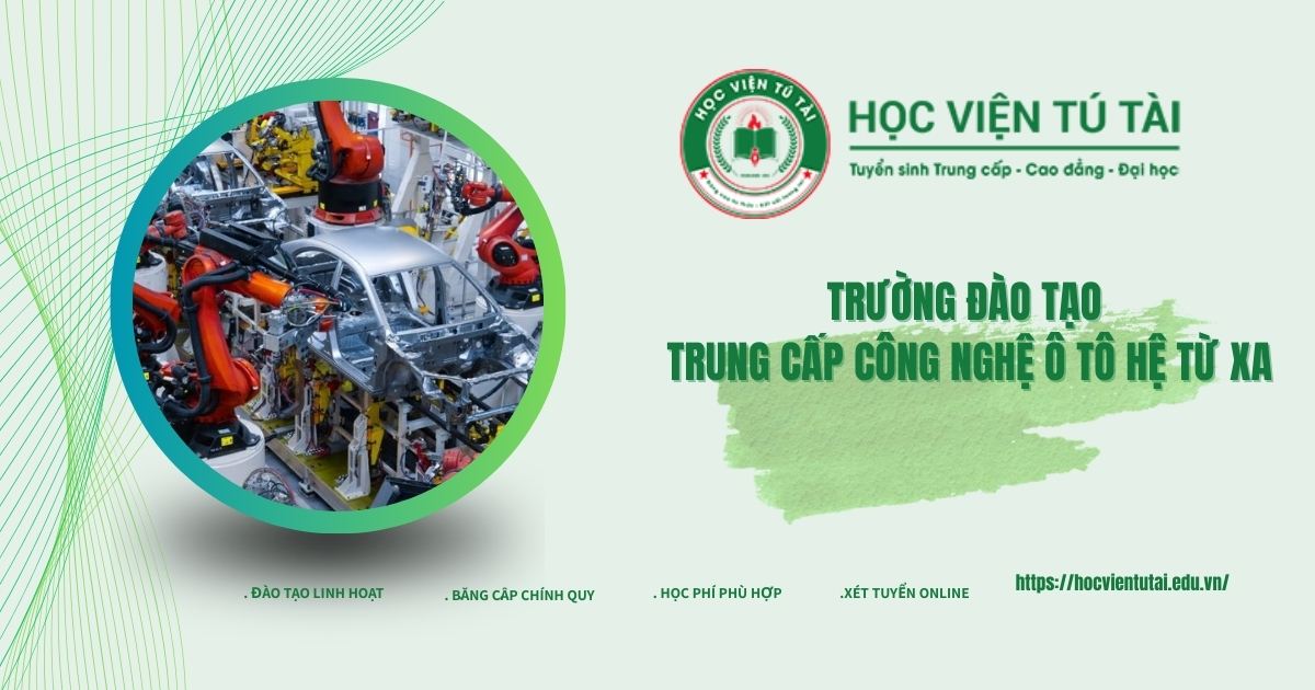 Trường đào tạo Trung cấp Công nghệ Ô tô từ xa