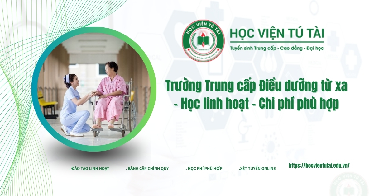 Trường Trung cấp Điều dưỡng từ xa học linh hoạt