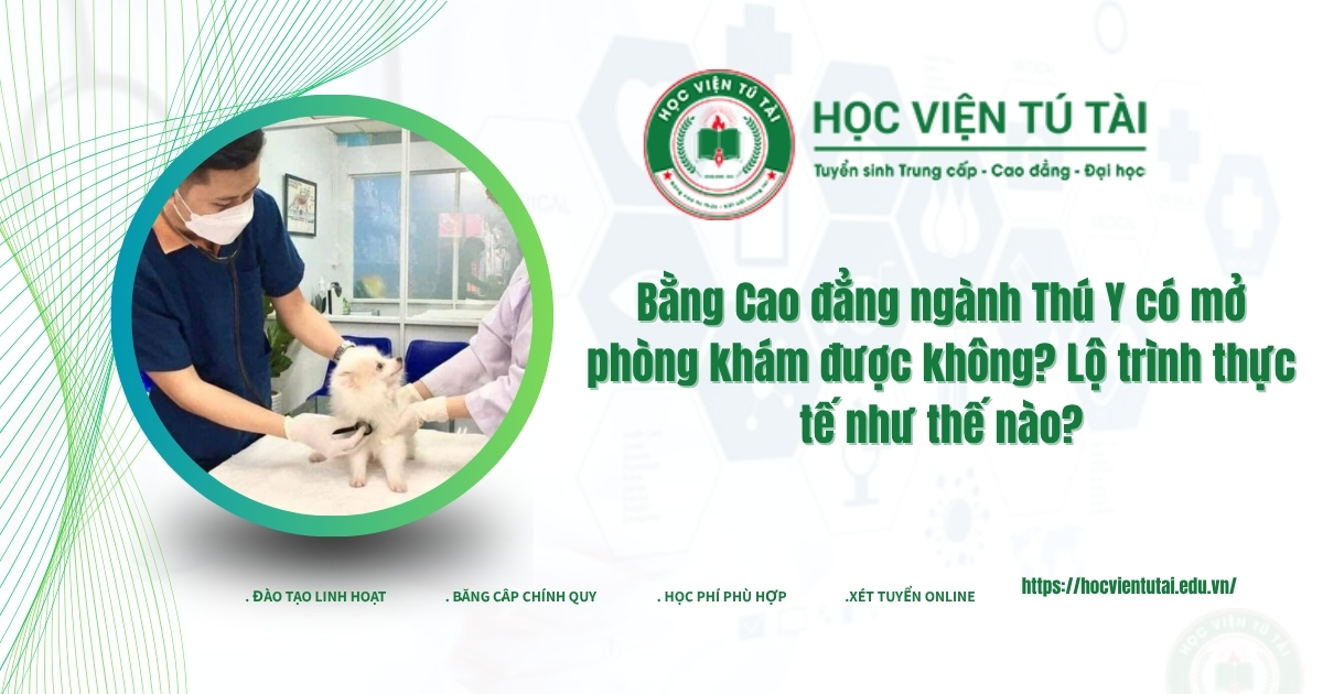 Bằng cao đẳng ngành thú y có mở phòng khám được không?