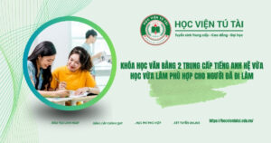Khóa học văn bằng 2 Trung cấp Tiếng Anh hệ vừa học vừa làm phù hợp cho người đã đi làm