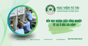 Nên học điện công nghiệp từ xa ở đâu sài gòn uy tín