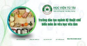 Trường đào tạo ngành Kỹ thuật chê sbieens món ăn vừa học vừa làm