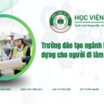 Trường đào tạo ngành Kỹ thuật xây dựng cho người đi làm - Học T7/CN 8 Trường đào tạo ngành kỹ thuật xây dựng