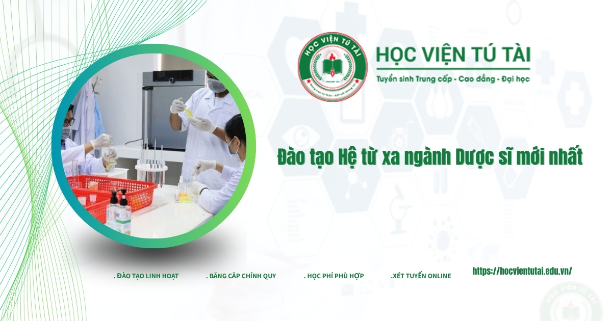 Đào tạo Hệ từ xa ngành Dược sĩ mới nhất - Đang tuyển sinh 5 Đào tạo Hệ từ xa ngành Dược sĩ mới nhất - Đang tuyển sinh