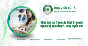 Khóa đào tạo Trụng cấp quản trị doanh nghiệp hệ văn bằng 2 đang tuyển sinh