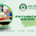 Lớp học từ xa ngành Kỹ thuật chế biến món ăn lịch học linh hoạt