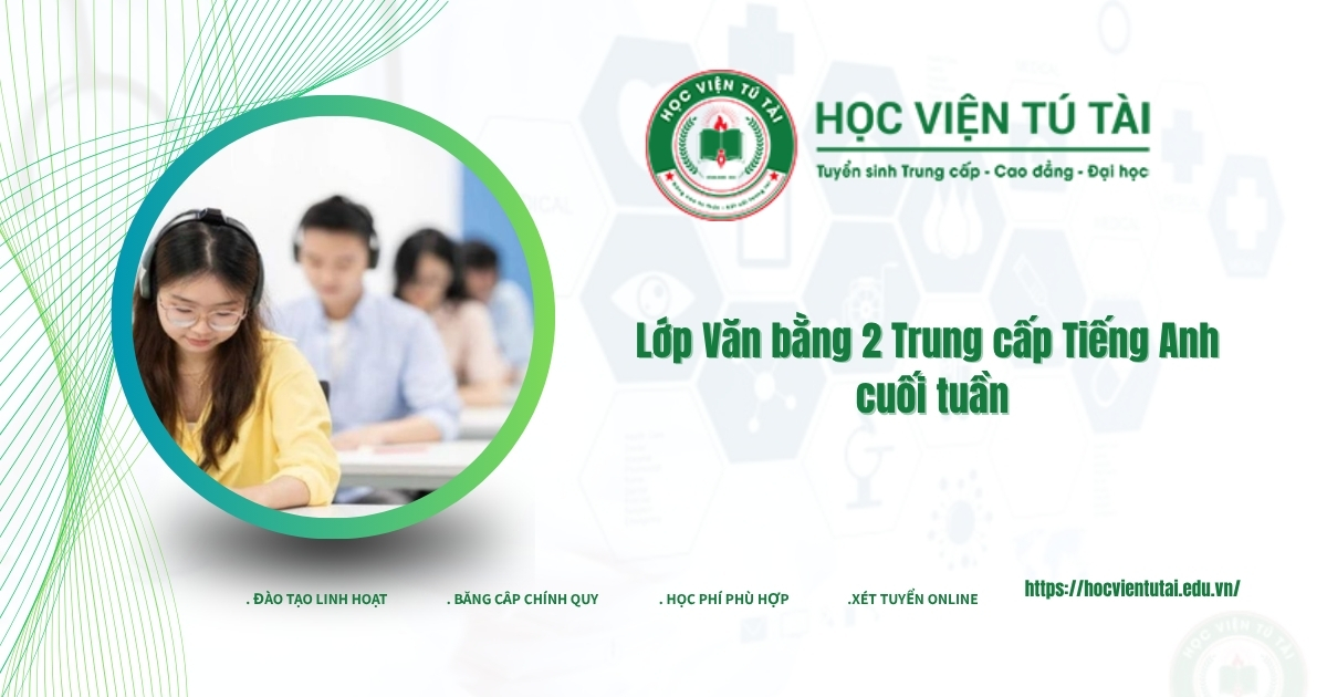 Lớp Văn bằng 2 Trung cấp Tiếng Anh cuối tuần