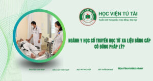 Ngành Y học cổ truyền học từ xa liệu bằng cấp có đúng pháp lý?