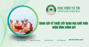 Trung cấp Kỹ thuật xây dựng học cuối tuần - Nhận bằng chính quy