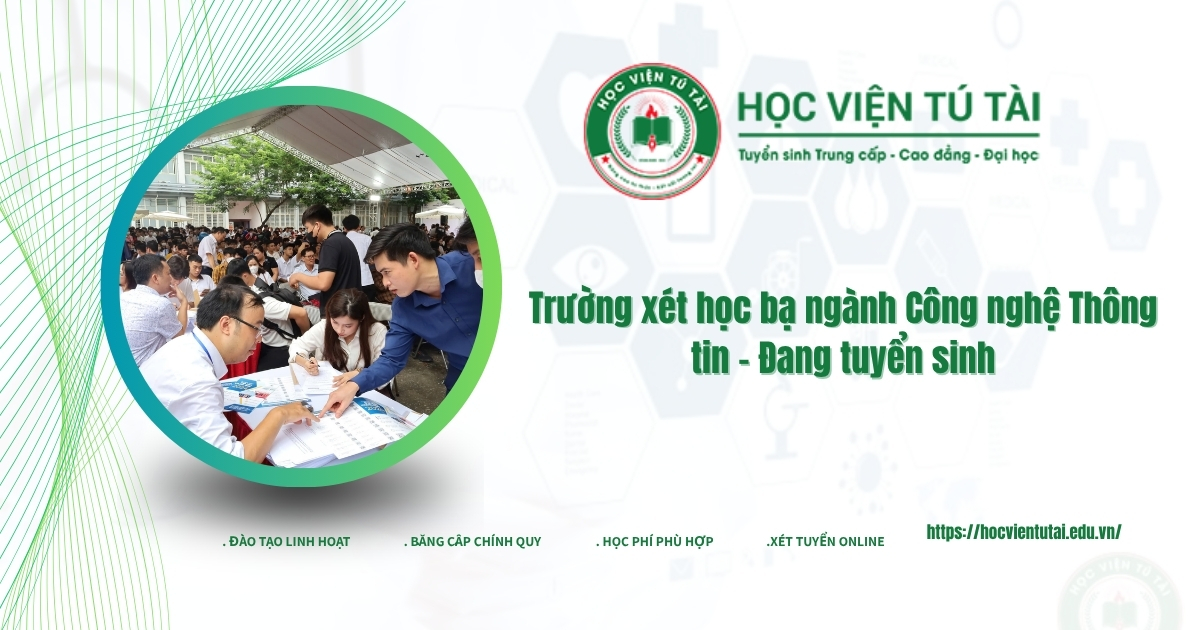 Trường xét học bạ ngành Công nghệ Thông tin - Đang tuyển sinh