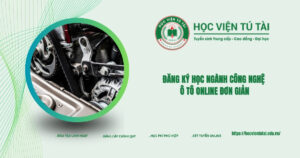 Đăng ký học ngành Công nghệ Ô tô online đơn giản