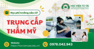 Trường Trung cấp Thẩm mỹ có học phí thấp tại TPHCM 