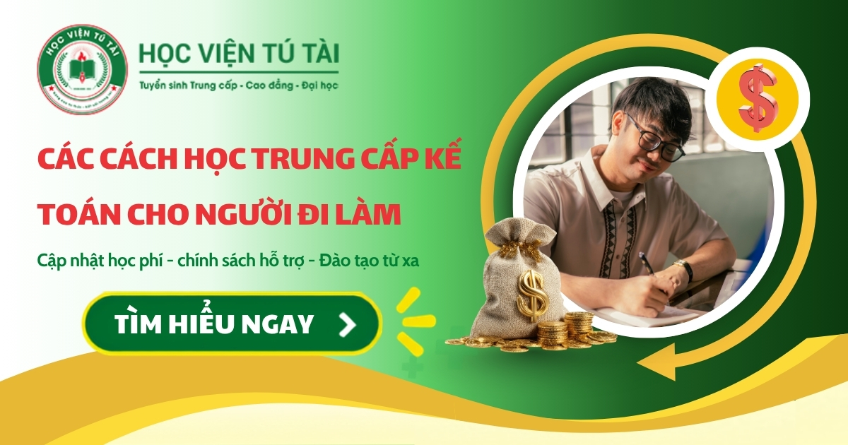 Các cách học Trung cấp Kế toán cho người đi làm 5 Các cách học Trung cấp Kế toán cho người đi làm
