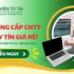 Học Trung cấp CNTT ở đâu uy tín giá rẻ?