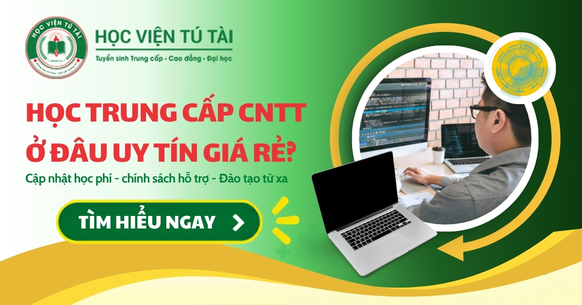 Học Trung cấp CNTT ở đâu uy tín giá rẻ?
